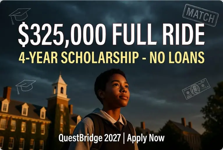 Full 4-year scholarship, worth $325,000 in USA - QuestBridge Scholarships 2027
