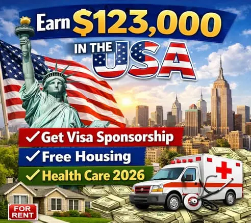 Earn $123,000 in the USA - Get Visa Sponsorship, Free Housing and Health Care