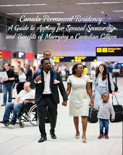 Canada Permanent Residency: A Guide to Applying for Spousal Sponsorship