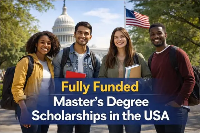 Fully Funded Master’s Degree Scholarships in the USA 2026